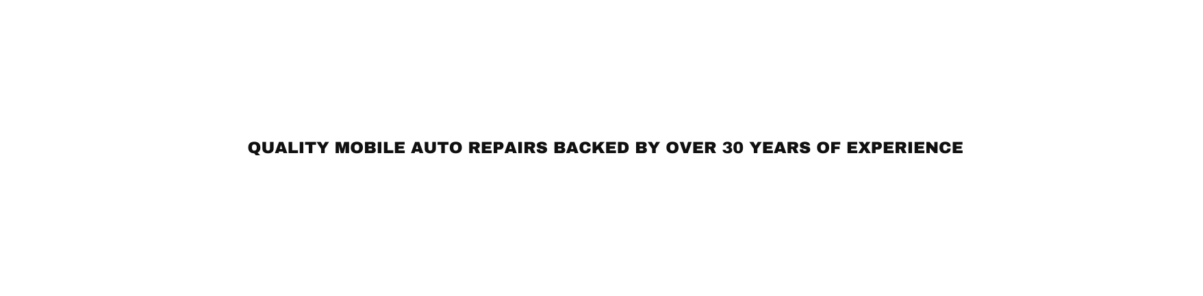 quality mobile auto repairs backed by over 30 years of experience